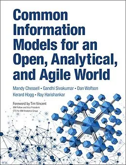 E-Book (epub) Common Information Models for an Open, Analytical, and Agile World von Mandy Chessell, Gandhi Sivakumar, Dan Wolfson