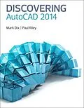 E-Book (pdf) Discovering AutoCAD 2014 (2-downloads) von Mark Dix, Paul Riley