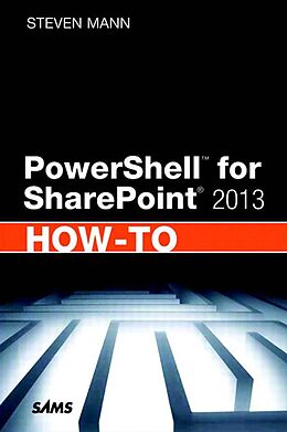E-Book (pdf) PowerShell for SharePoint 2013 How-To von Steven Mann
