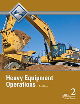 Couverture cartonnée Heavy Equipment Operations Trainee Guide, Level 2 de NCCER
