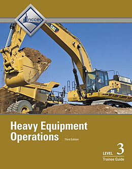 Couverture cartonnée Heavy Equipment Operations Trainee Guide, Level 3 de NCCER