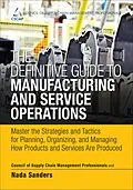 ePUB Definitive Guide to Manufacturing and Service Operations, The von Cscmp, Nada R. Sanders