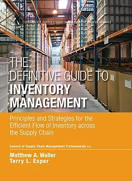 E-Book (epub) Definitive Guide to Inventory Management, The von Cscmp, Matthew Waller, Terry Esper
