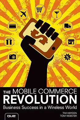 E-Book (epub) Mobile Commerce Revolution, The von Tim Hayden, Tom Webster