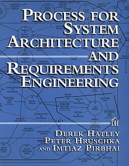 E-Book (pdf) Process for System Architecture and Requirements Engineering von Derek Hatley, Peter Hruschka, Imtiaz Pirbhai