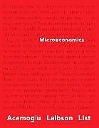  Microeconomics Plus NEW MyEconLab with Pearson eText -- Access Card Package de Daron Acemoglu, David Laibson, John List