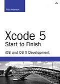 E-Book (pdf) Xcode 5 Start to Finish von Anderson Fritz F.