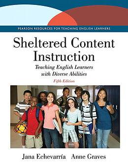 Couverture cartonnée Sheltered Content Instruction: Teaching English Learners with Diverse Abilities de Jana Echevarria, Anne Graves
