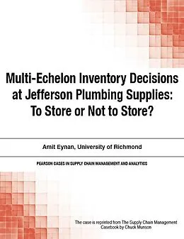 E-Book (pdf) Multi-Echelon Inventory Decisions at Jefferson Plumbing Supplies von Chuck Munson