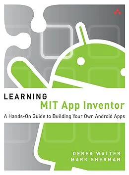 E-Book (epub) Learning MIT App Inventor von Derek Walter, Mark Sherman