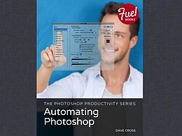 E-Book (pdf) Photoshop Productivity Series, The von Cross Dave