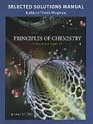 Couverture cartonnée Selected Solution Manual for Principles of Chemistry: A Molecular Approach de Kathleen Thrush Shaginaw, Nivaldo J. Tro