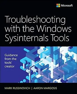 E-Book (epub) Troubleshooting with the Windows Sysinternals Tools von Mark Russinovich, Aaron Margosis