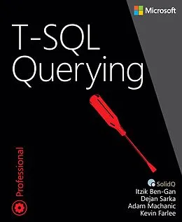 E-Book (pdf) T-SQL Querying von Itzik Ben-Gan, Adam Machanic, Dejan Sarka