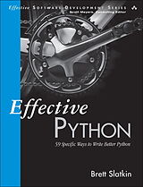 Couverture cartonnée Effective Python: 59 Specific Ways to Write Better Python de Brett Slatkin