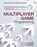 E-Book (pdf) Multiplayer Game Programming von Glazer Josh, Madhav Sanjay