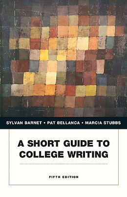 Kartonierter Einband Short Guide to College Writing, A von Sylvan Barnet, Marcia Stubbs, Pat Bellanca