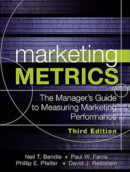 E-Book (epub) Marketing Metrics von Paul W. Farris, Neil Bendle, Phillip Pfeifer