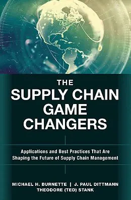 E-Book (epub) Supply Chain Game Changers, The von Theodore Stank, J. Dittmann, Michael Burnette