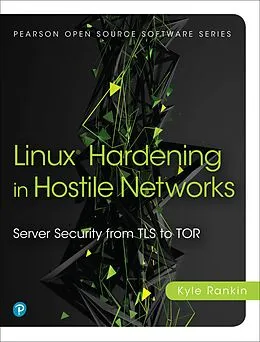 ePUB Linux Hardening in Hostile Networks von Kyle Rankin