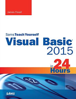 E-Book (pdf) Visual Basic 2015 in 24 Hours, Sams Teach Yourself von James Foxall