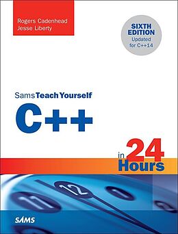 eBook (epub) C++ in 24 Hours, Sams Teach Yourself de Rogers Cadenhead, Jesse Liberty