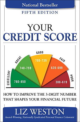 Kartonierter Einband Your Credit Score: How to Improve the 3-Digit Number That Shapes Your Financial Future von Liz Weston