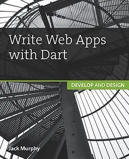E-Book (epub) Write Web Apps with Dart von Jack Murphy
