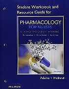 Kartonierter Einband Student Workbook and Resource Guide for Pharmacology for Nurses: A Pathophysiologic Approach von Michael Adams, Norman Holland