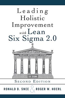 E-Book (pdf) Leading Holistic Improvement with Lean Six Sigma 2.0 von Ron D. Snee, Roger Hoerl