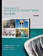 Fester Einband Fundamentals of Hydraulic Engineering Systems von Robert Houghtalen, Ned Hwang, A. Osman Akan