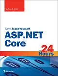 E-Book (epub) ASP.NET Core in 24 Hours, Sams Teach Yourself von Fritz Jeffrey T.