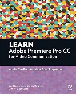 E-Book (epub) Access Code Card for Learn Adobe Premiere Pro CC von Joe Dockery, Rob Schwartz, Conrad Chavez
