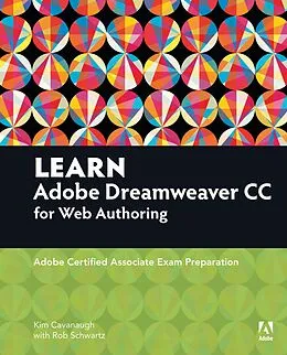 E-Book (pdf) Learn Adobe Dreamweaver CC for Web Authoring von Cavanaugh Kim, Schwartz Rob