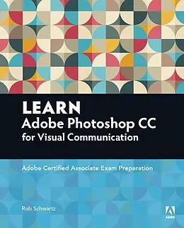 E-Book (pdf) Access Code Card for Learn Adobe Photoshop CC von Rob Schwartz