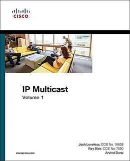 E-Book (epub) IP Multicast von Josh Loveless, Raymond Blair, Arvind Durai