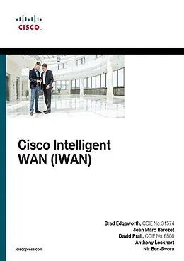 E-Book (pdf) Cisco Intelligent WAN (IWAN) von Edgeworth Brad, Prall David, Barozet Jean Marc