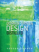 E-Book (pdf) Domain-Driven Design Distilled von Vernon Vaughn