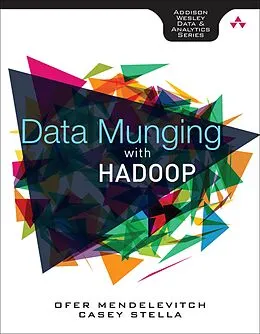 E-Book (epub) Data Munging with Hadoop von Ofer Mendelevitch, Casey Stella