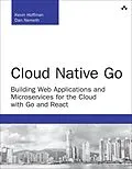 PDF Cloud Native Go von Kevin Hoffman, Dan Nemeth