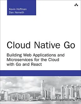 ePUB Cloud Native Go von Kevin Hoffman, Dan Nemeth