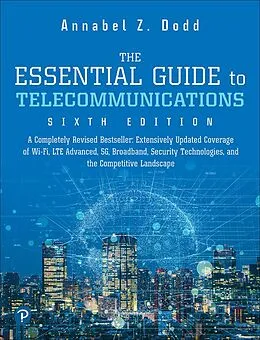 E-Book (epub) Essential Guide to Telecommunications, The von Annabel Dodd