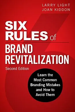E-Book (epub) Six Rules of Brand Revitalization von Larry Light, Joan Kiddon