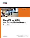 ePUB Cisco ISE for BYOD and Secure Unified Access von Aaron Woland, Jamey Heary