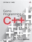 Kartonierter Einband Game Programming in C++: Creating 3D Games von Sanjay Madhav