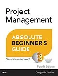 E-Book (epub) Project Management Absolute Beginner's Guide von Greg Horine