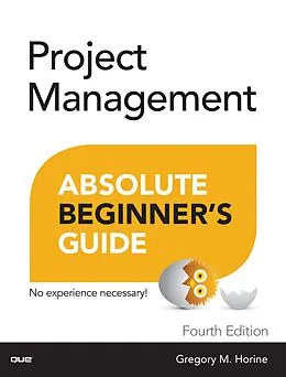 E-Book (epub) Project Management Absolute Beginner's Guide von Greg Horine