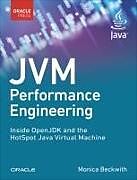 Couverture cartonnée JVM Performance Engineering: Inside OpenJDK and the HotSpot Java Virtual Machine de Monica Beckwith