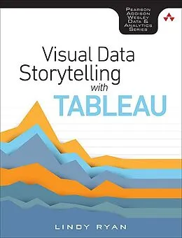 E-Book (epub) Visual Data Storytelling with Tableau von Lindy Ryan