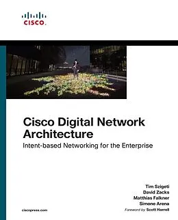 E-Book (pdf) Cisco Digital Network Architecture von Szigeti Tim, Zacks David, Falkner Matthias